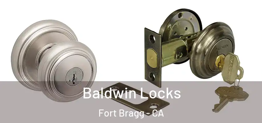  Baldwin Locks Fort Bragg - CA